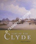 Song of the Clyde - A History of Clyde Shipbuilding by WALKER, Fred M.